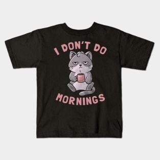 I Don’t Do Mornings - Lazy Cute Coffee Cat Gift Kids T-Shirt